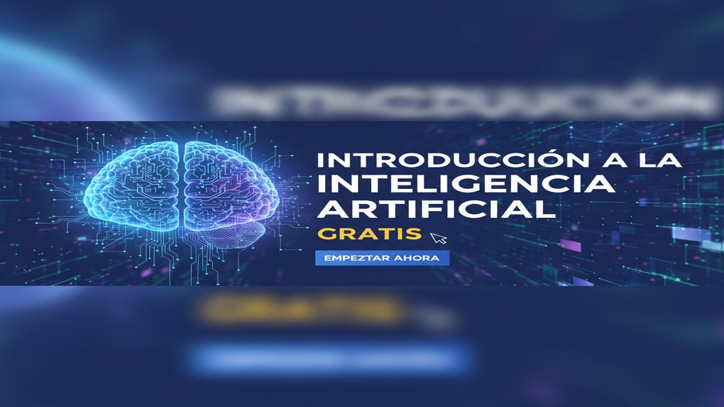Lee más sobre el artículo Introduccion a la inteligencia artificial gratis